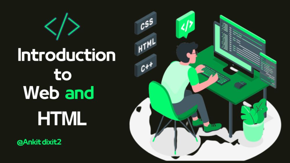 Introduction to web and html